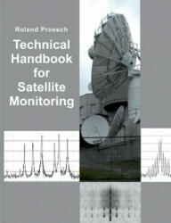 Technical Handbook for Satellite Monitoring - Roland Proesch (ISBN: 9783744836821)