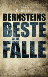 Bernsteins beste Falle - Sven Knutter (ISBN: 9783740731724)