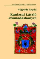 KANIZSAI LÁSZLÓ SZÁMADÁSKÖNYVE (ISBN: 9789639627406)