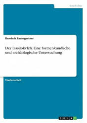 Der Tassilokelch. Eine formenkundliche und archäologische Untersuchung - Dominik Baumgartner (ISBN: 9783668598829)