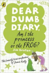Dear Dumb Diary: Am I the Princess or the Frog? - Jim Benton (2011)