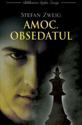 Amoc. Obsedatul - Stefan Zweig (2011)