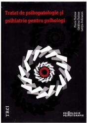 Tratat de psihopatologie şi psihiatrie pentru psihologi (2011)