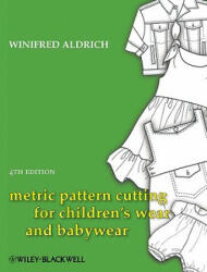 Metric Pattern Cutting for Children's Wear and Babywear 4e - Winifred Aldrich (2009)
