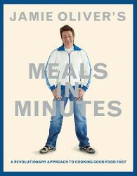 Jamie Oliver's Meals in Minutes: A Revolutionary Approach to Cooking Good Food Fast - Jamie Oliver (2011)