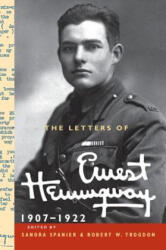The Letters of Ernest Hemingway: Volume 1, 1907-1922 - Ernest Hemingway (2011)