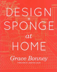 Design*Sponge at Home - Grace Bonney (2011)