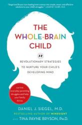 The Whole-Brain Child - Daniel J. Siegel, Tina Payne Bryson (2011)