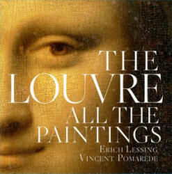Louvre: All The Paintings - Henri Loyrette (2011)