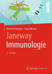 Janeway Immunologie - Kenneth Murphy, Casey Weaver, Lothar Seidler (ISBN: 9783662560037)