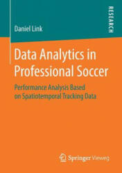 Data Analytics in Professional Soccer - Daniel Link (ISBN: 9783658211769)