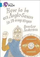How to Be an Anglo Saxon in 13 Easy Stages (2011)