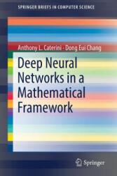 Deep Neural Networks in a Mathematical Framework (ISBN: 9783319753034)