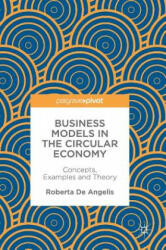 Business Models in the Circular Economy - Roberta De Angelis (ISBN: 9783319751269)