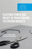 Platform Power and Policy in Transforming Television Markets (ISBN: 9783319742458)