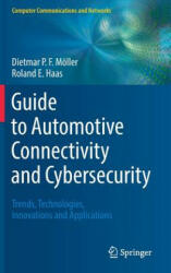 Guide to Automotive Connectivity and Cybersecurity - Dietmar P. F. Möller, Roland E. Haas (ISBN: 9783319735115)