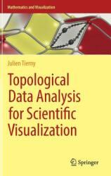 Topological Data Analysis for Scientific Visualization (ISBN: 9783319715063)