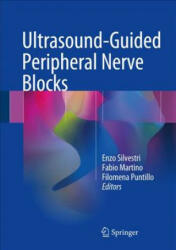 Ultrasound-Guided Peripheral Nerve Blocks - Enzo Silvestri, Fabio Martino, Filomena Puntillo (ISBN: 9783319710198)