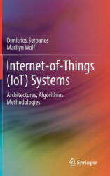 Internet-of-Things (IoT) Systems - Dimitrios Serpanos, Marilyn Wolf (ISBN: 9783319697147)