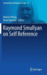 Raymond Smullyan on Self Reference - Melvin Fitting, Brian Rayman (ISBN: 9783319687315)