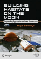 Building Habitats on the Moon - Benaroya (ISBN: 9783319682426)