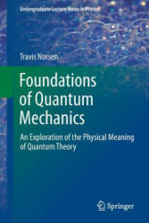 Foundations of Quantum Mechanics - Travis Norsen (ISBN: 9783319658667)