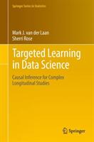 Targeted Learning in Data Science: Causal Inference for Complex Longitudinal Studies (ISBN: 9783319653037)