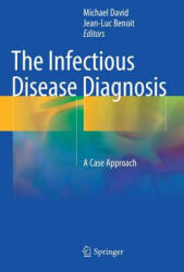 Infectious Disease Diagnosis - Michael David, Jean-Luc Benoit (ISBN: 9783319649054)
