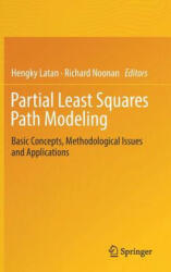 Partial Least Squares Path Modeling - Hengky Latan, Richard Noonan (ISBN: 9783319640686)