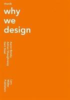 Thonik: Why We Design (ISBN: 9783037785560)