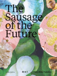 Sausage of the Future - Carolien Niebling (ISBN: 9783037785485)