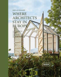 Where Architects Stay in Europe - Sibylle Kramer (ISBN: 9783037682326)