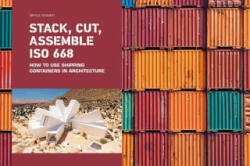 Stack, Cut, Assemble ISO 668 - Sibylle Kramer (ISBN: 9783037682319)