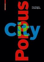 Porous City - From Metaphor to Urban Agenda (ISBN: 9783035616019)