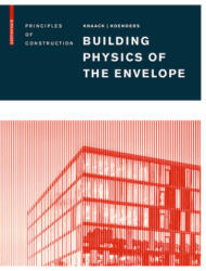 Building Physics of the Envelope - Ulrich Knaack, Eddie Koenders (ISBN: 9783035611458)