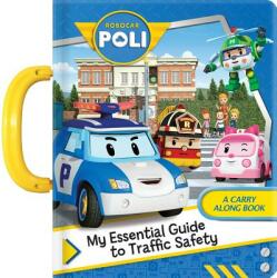 Robocar Poli: My Essential Guide to Traffic Safety - ANNE PARADIS (ISBN: 9782924786598)
