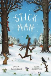 Stick Man - Julia Donaldson (ISBN: 9781407106175)