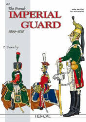 French Imperial Guard Volume 2 - JEAN-MARIE MONGIN (ISBN: 9782840484967)