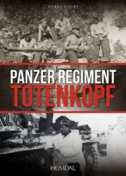 Panzer Regiment Totenkopf - Pierre Tiquet (ISBN: 9782840484875)
