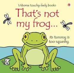 That's not my frog. . . - Fiona Watt (ISBN: 9781409504436)