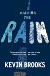 Kissing the Rain - Kevin Brooks (ISBN: 9781905294183)