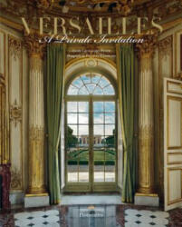 Versailles: A Private Invitation - Francis Hammond, Guillaume Picon (ISBN: 9782080203373)