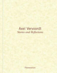 Axel Vervoordt: Stories and Reflections - Michael James Gardner, Axel Vervoordt (ISBN: 9782080203366)