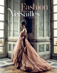 Fashion and Versailles - Laurence Benaim (ISBN: 9782080203359)