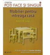 Mobilier pentru intreaga casa - Robert W. Lang (2011)