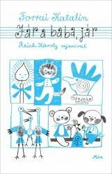 Jár a baba, jár - Dalok, mondókák egy-két-három éveseknek (ISBN: 9789631190205)