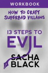 13 Steps To Evil - SACHA BLACK (ISBN: 9781999722531)