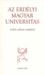 Az erdélyi magyar Universitas (ISBN: 9789632145136)