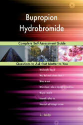Bupropion Hydrobromide; Complete Self-Assessment Guide - G J Blokdijk (ISBN: 9781984210845)