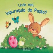 Unde esti, iepurasule de Paste? (ISBN: 9786067044614)